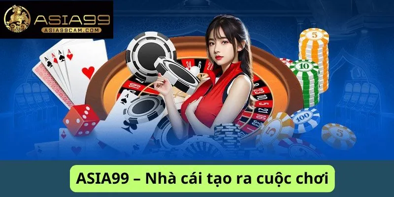 Nhà cái tạo ra cuộc chơi