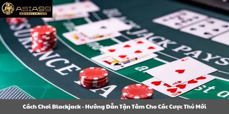 Cách chơi blackjack