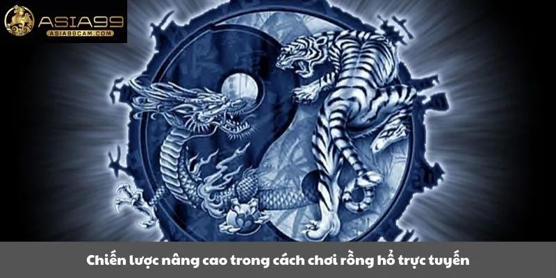 Chiến lược nâng cao trong cách chơi rồng hổ trực tuyến