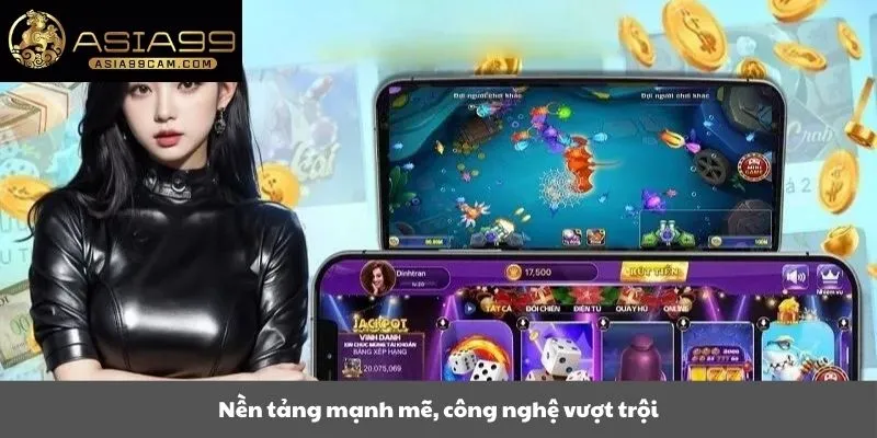 Đăng Ký 3 Nền tảng mạnh mẽ, công nghệ vượt trội