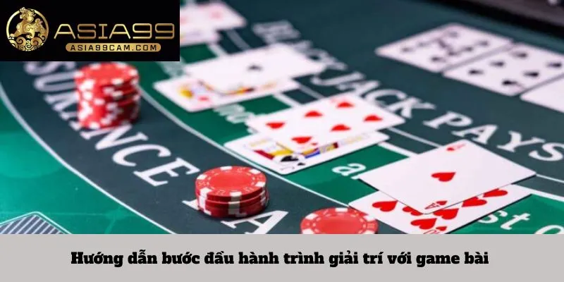 Hướng dẫn bước đầu hành trình giải trí với game bài 