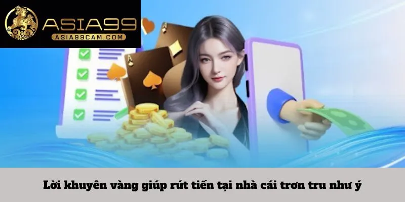 Lời khuyên vàng giúp rút tiền tại nhà cái trơn tru như ý