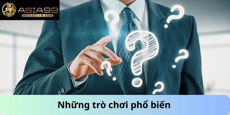 Câu hỏi thường gặp - Những trò chơi phổ biến