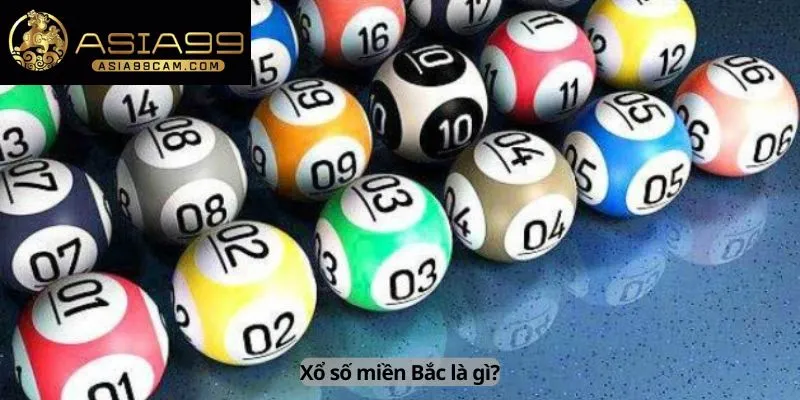 Xổ Số Miền Bắc 1 Xố số miền Bắc là gì?