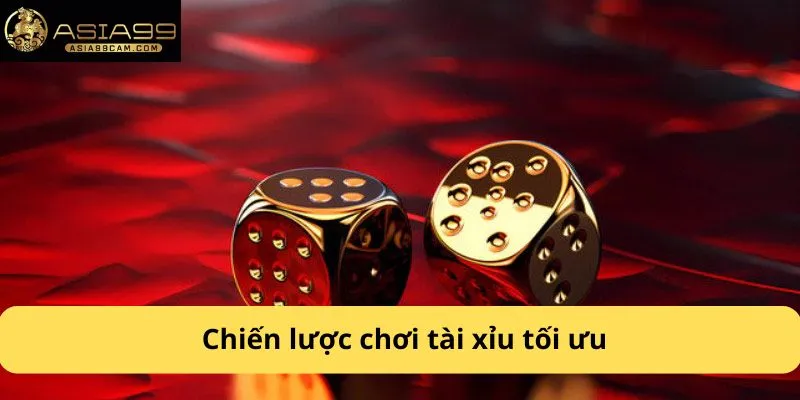 Luật Chơi Tài Xỉu 3 Chiến lược chơi tài xỉu tối ưu
