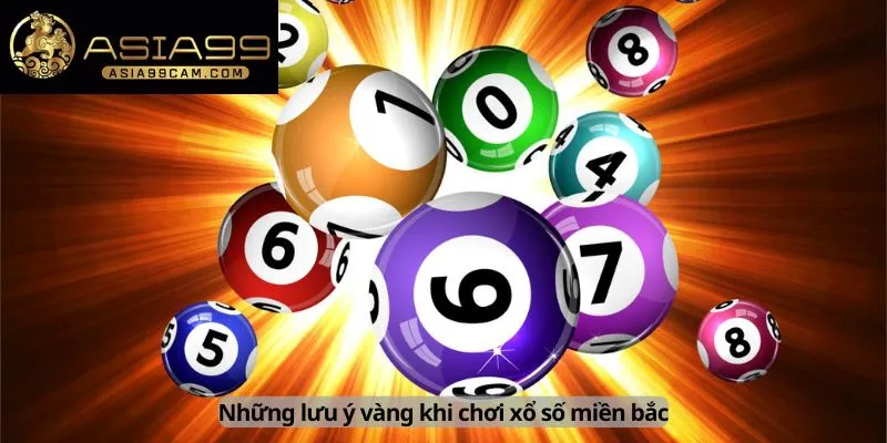 Xổ Số Miền Bắc 2 Những lưu ý khi chơi