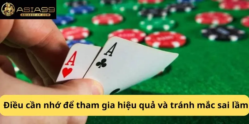 Điều cần nhớ để tham gia hiệu quả và tránh mắc sai lầm